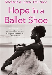 Hope in a Ballet Shoe (Michaela & Elaine Deprince)