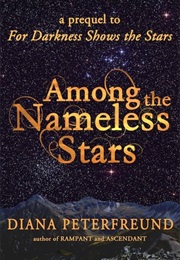 Among the Nameless Stars (Diana Peterfreund)