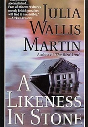 A Likeness in Stone (J. Wallis Martin)