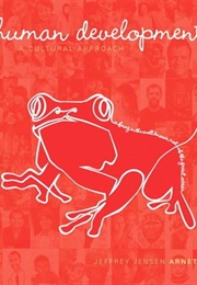 Human Development: A Cultural Approach (Jeffrey Jensen Arnett)