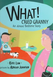 What! Cried Granny (Kate Lum)
