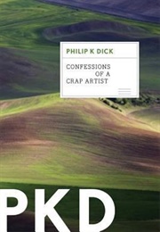 Confessions of a Crap Artist (Philip K. Dick)