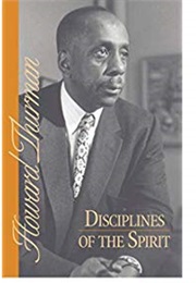 Disciplines of the Spirit (Howard Thurman)