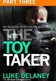 The Toy Taker (Luke Delaney)