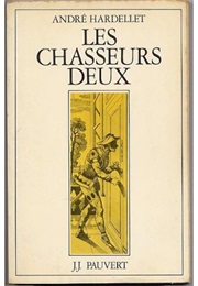Les Chasseurs Deux (André Hardellet)