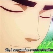 Ah, I See You're a Man of Culture as Well