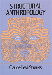 Structural Anthropology (Claude Lévi-Strauss)