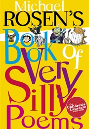 Michael Rosen&#39;s Book of Very Silly Poems (Michael Rosen)