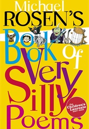 Michael Rosen's Book of Very Silly Poems (Michael Rosen)