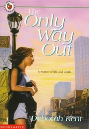 The Only Way Out (Deborah Kent)
