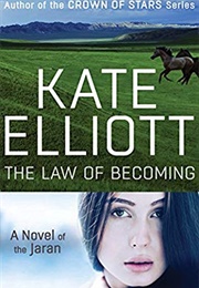 The Law of Becoming (Kate Elliott)