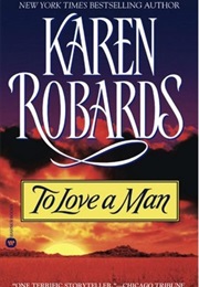 To Love a Man (Karen Robards)