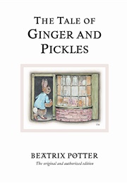 The Tale of Ginger and Pickles (Beatrix Potter)