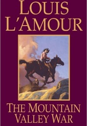 The Mountain Valley War (Louis L&#39;amour)