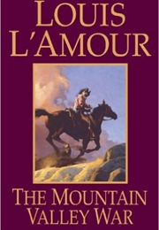 The Mountain Valley War (Louis L'amour)