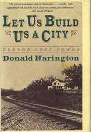 Let Us Build Us a City (Donald Harington)