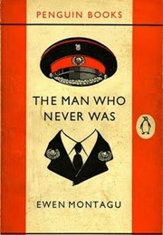 The Man Who Never Was (Ewen Montagu)