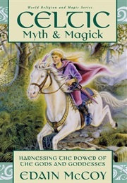 Celtic Myth &amp; Magick (Edain McCoy)