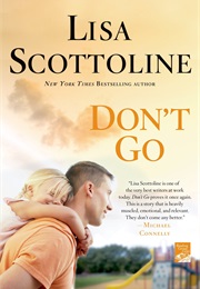 Don&#39;t Go (Lisa Scottoline)