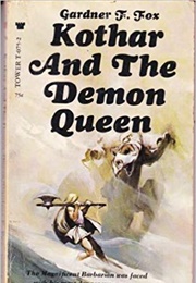 Kothar and the Demon Queen (Gardner F. Fox)