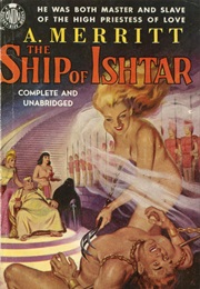 The Ship of Ishtar (A. Merritt)