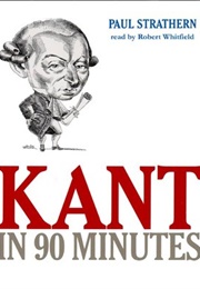 Kant in 90 Minutes (Paul Strathern)