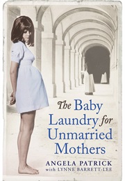 The Baby Laundry for Unmarried Mothers (Angela Patrick)