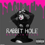 Rabbit Hole - Natalia Kills
