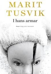 I Hans Armar (Marit Tusvik)