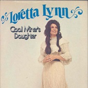 Coal Miner's Daughter - Loretta Lynn