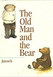 The Old Man and the Bear (Janosch)