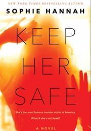 Keep Her Safe (Sophie Hannah)