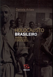 Holocausto Brasileiro (Daniela Arbex)