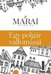 Egy ​Polgár Vallomásai (Márai Sándor)