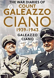 The War Diaries of Count Galeano Ciano (Galeano Ciano)