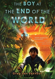 Boy at the End of the World (Greg Van Eekhout)