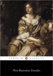 Three Restoration Comedies (Congreve/Etherege/Wycherley)