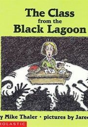 The Class From the Black Lagoon (Mark Thaler)