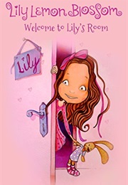 Lily Lemon Blossom Welcome to Lily&#39;s Room (Barbara Miller)