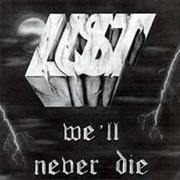 Lust (Fra) - We'll Never Die (1988)