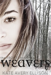 Weavers (Frost Book 3) (Kate Avery Ellison)