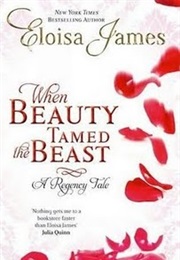 When Beauty Tamed the Beast (Eloisa James)