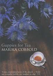 Guppies for Tea (Marika Cobbold)