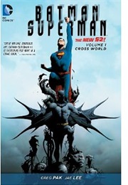 Batman/Superman Vol. 1: Cross World (Greg Pak)
