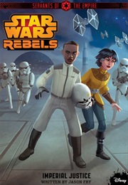 Star Wars Rebels: Servants of the Empire - Imperial Justice (Jason Fry)