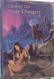 Clan of the Shape-Changers (Robert Levy)