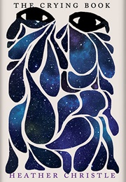 The Crying Book (Heather Christle)