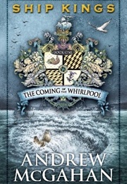 The Coming of the Whirlpool (Andrew McGahan)