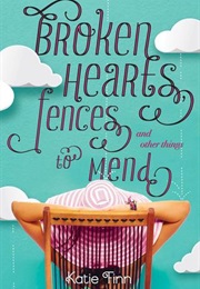 Broken Hearts, Fences and Other Things to Mend (Katie Finn)