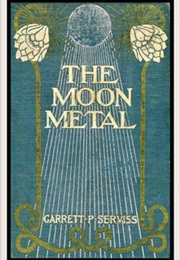 The Moon Metal (Garret P Serviss)